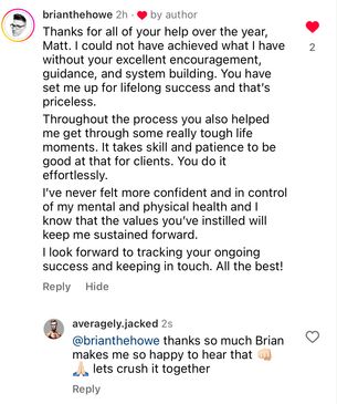 Matt Kennedy Personal Training testimonial from
        Brian